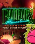 Baobabs Mausoleum: Grindhouse Edition