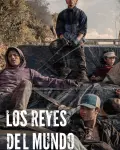 Los reyes del mundo (2022)