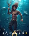 Aquaman and the Lost Kingdom (2023)