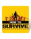 How to Survive