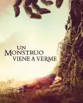 Un monstruo viene a verme (2016)