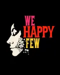 We Happy Few