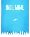 Indie Game The Movie (2012)