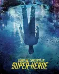 Cómo me convertí en superhéroe (2020)