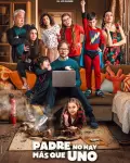 Padre no hay más que uno (2019)