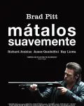 Mátalos suavemente (2012)