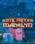 Battle Princess Madelyn