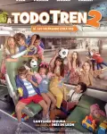 A todo tren 2: Sí, les ha pasado otra vez (2022)