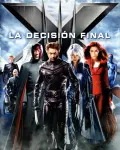 X-Men: La decisión final (2006)