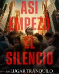 Un lugar tranquilo: Día 1 (2024)