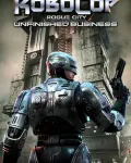 RoboCop: Rogue City Unfinished Business