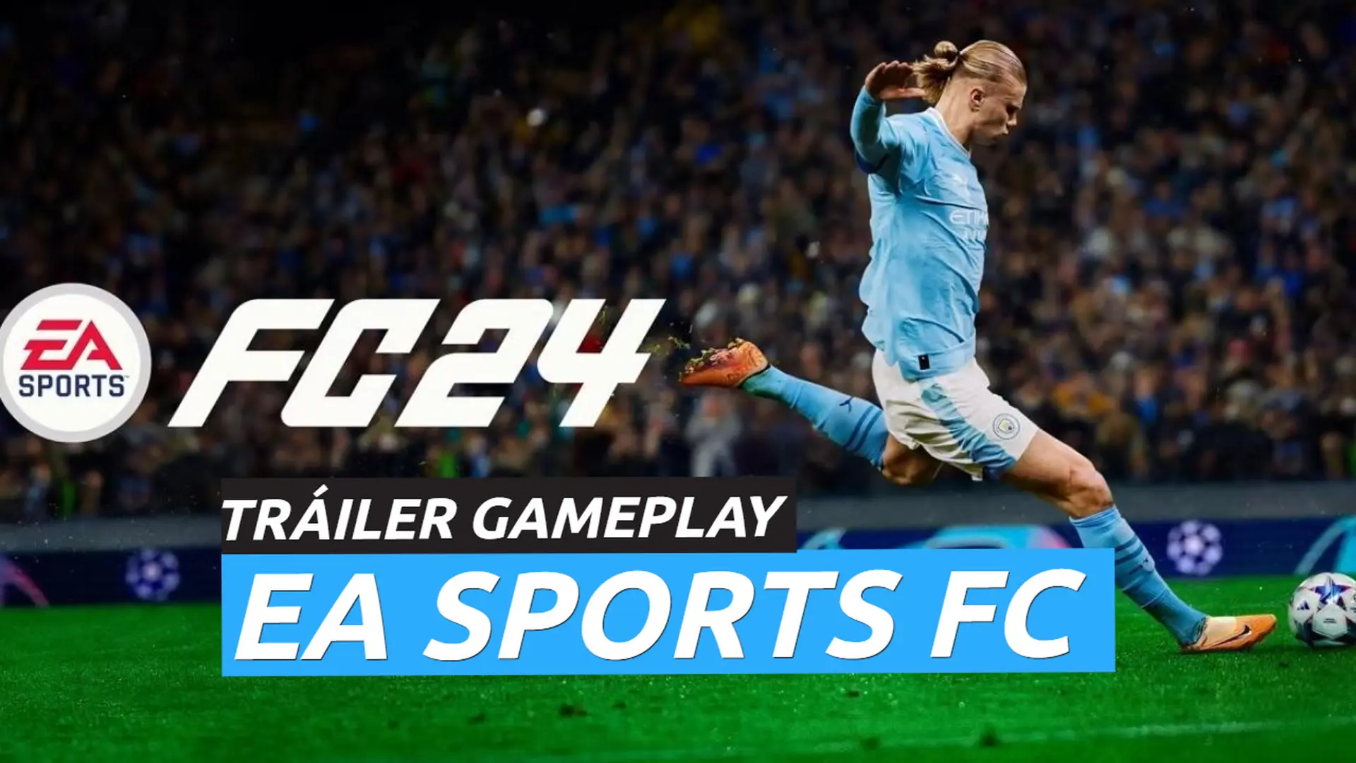 EA Sports FC 24 Anunciado Tr iler Gameplay Fechas Plataformas Y 