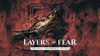 Layers of Fear Final Masterpiece Edition