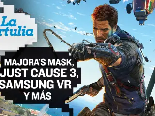 La tertulia: Zelda, Samsung VR, Just Cause 3