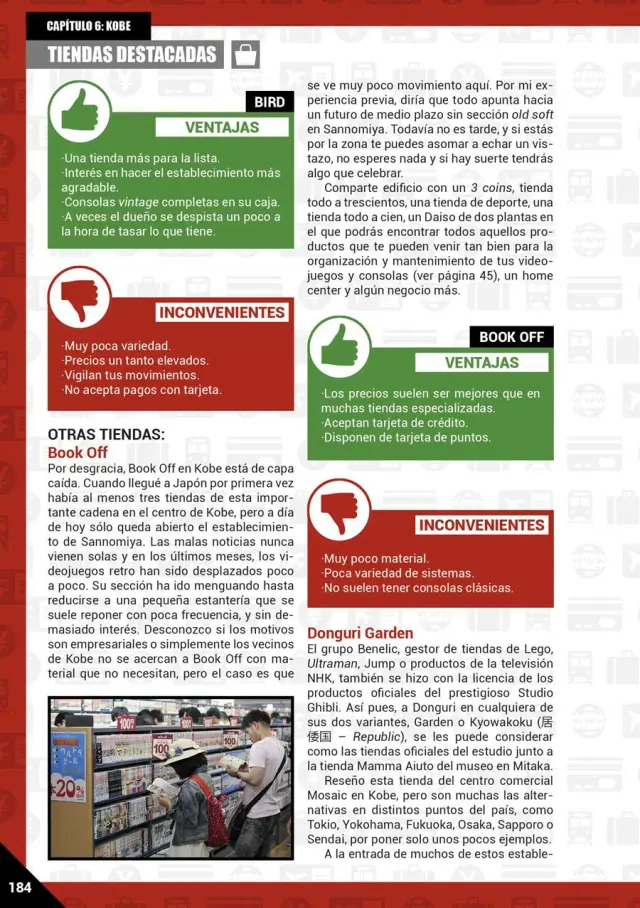 Boscá detalla en el libro lo mejor y peor de las principales tiendas de cinco ciudades japonesas: Tokio, Osaka, Hiroshima, Nagoya y Kobe.