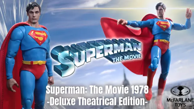 La nueva figura de Superman: The Movie de McFarlane